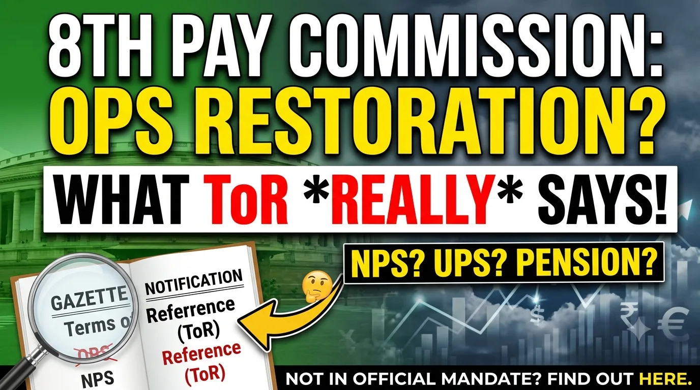 8th Pay Commission OPS Restoration: What ToR Says